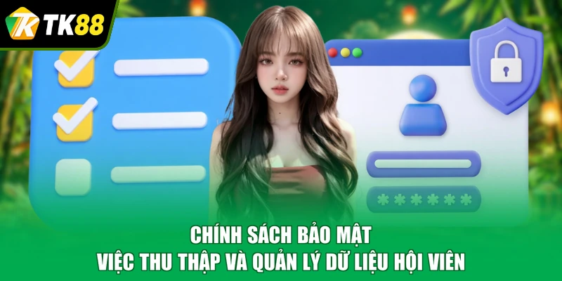 Chính sách bảo mật việc thu thập và quản lý dữ liệu hội viên