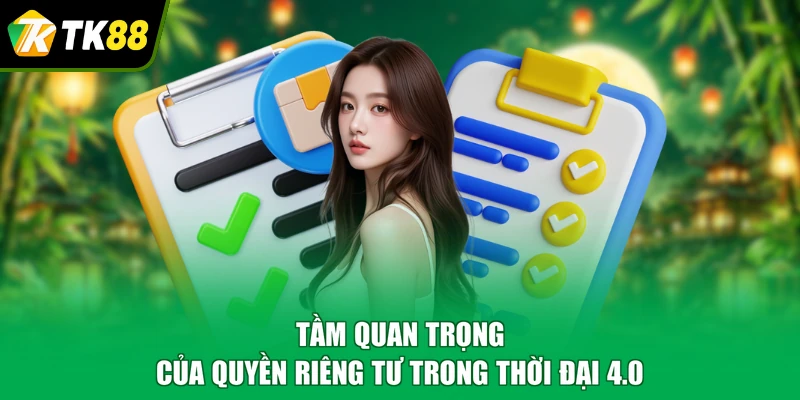 Tầm quan trọng của quyền riêng tư trong thời đại 4.0